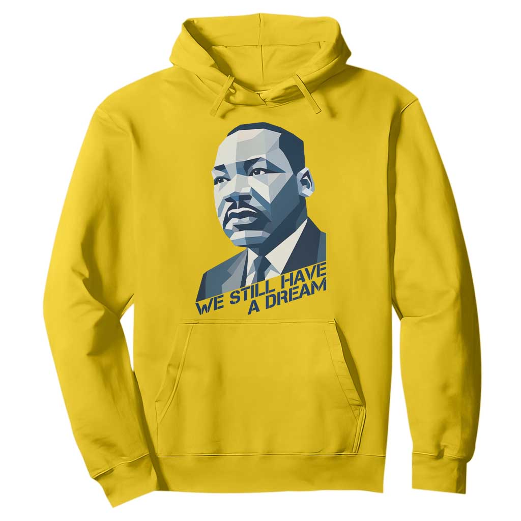 Martin Luther King Jr Hoodie We Still Have A Dream TS14 Daisy Print Your Wear