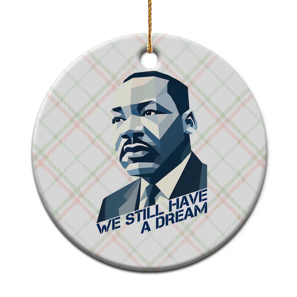 Martin Luther King Jr Ceramic Ornament We Still Have A Dream TS14 1pc Christmas Plaid Print Your Wear