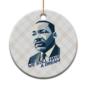 Martin Luther King Jr Ceramic Ornament We Still Have A Dream TS14 1pc Christmas Plaid Print Your Wear
