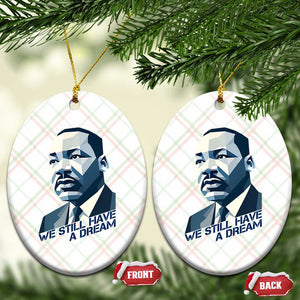 Martin Luther King Jr Ceramic Ornament We Still Have A Dream TS14 Print Your Wear