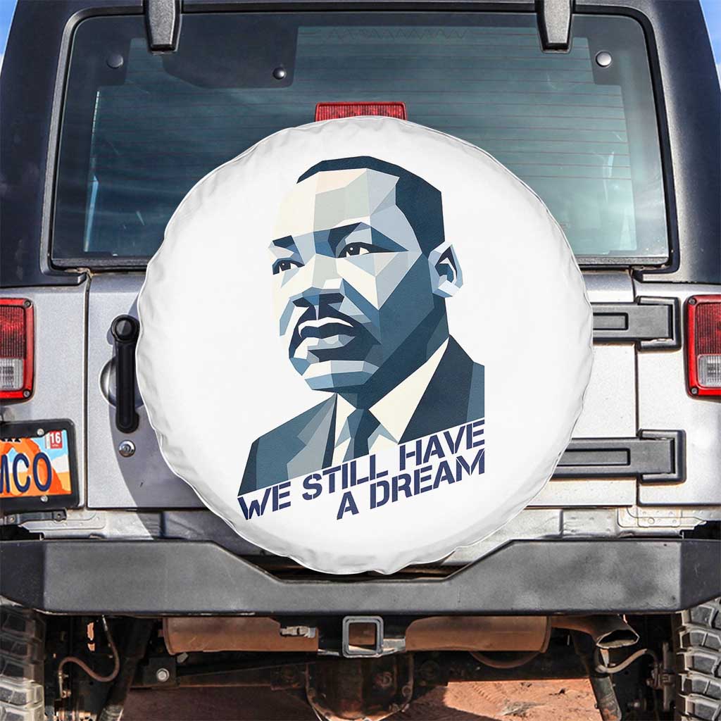 Martin Luther King Jr Spare Tire Cover We Still Have A Dream TS14 No hole White Print Your Wear