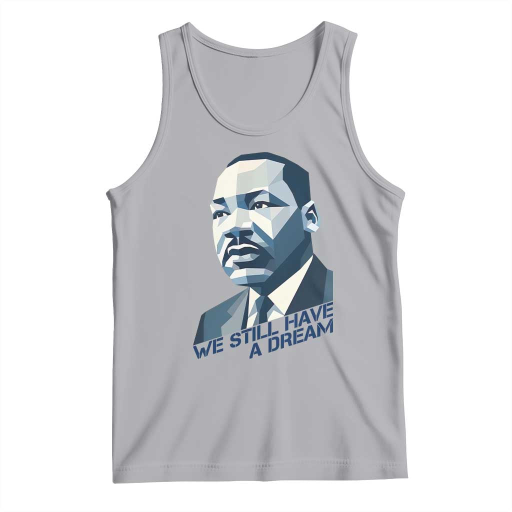 Martin Luther King Jr Tank Top We Still Have A Dream TS14 Athletic Heather Print Your Wear