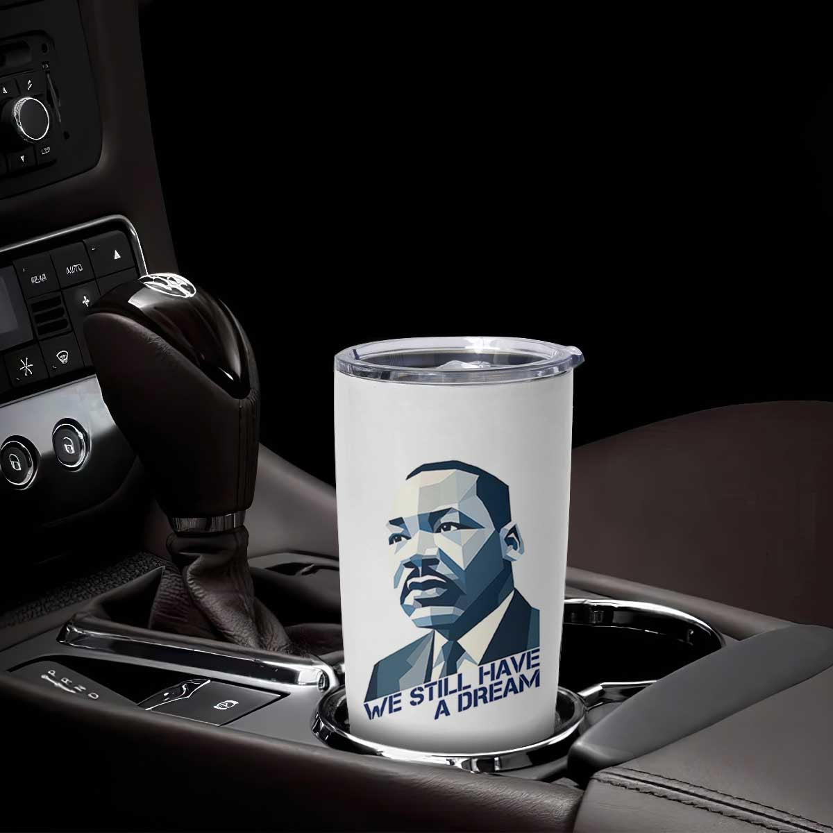 Martin Luther King Jr Tumbler Cup We Still Have A Dream TS14 Print Your Wear