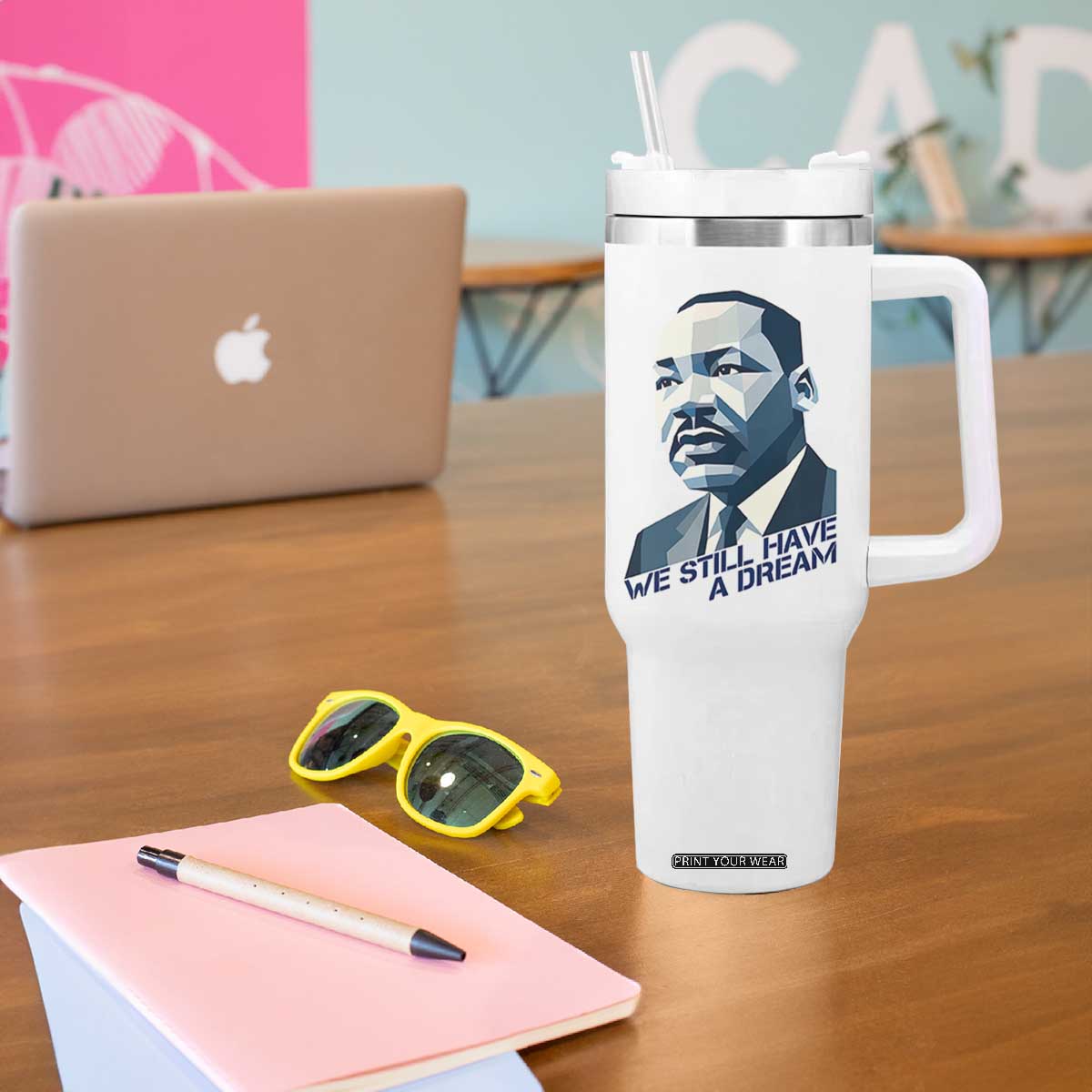 Martin Luther King Jr Tumbler With Handle We Still Have A Dream TS14 Print Your Wear