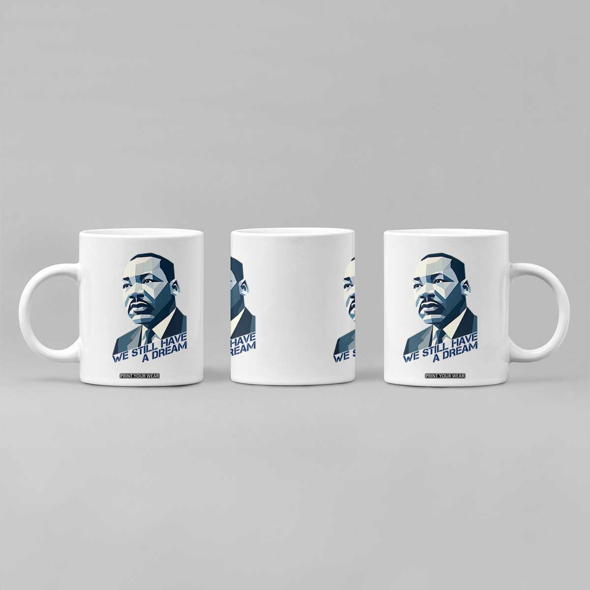 Martin Luther King Jr Coffee Mug We Still Have A Dream TS14 Print Your Wear