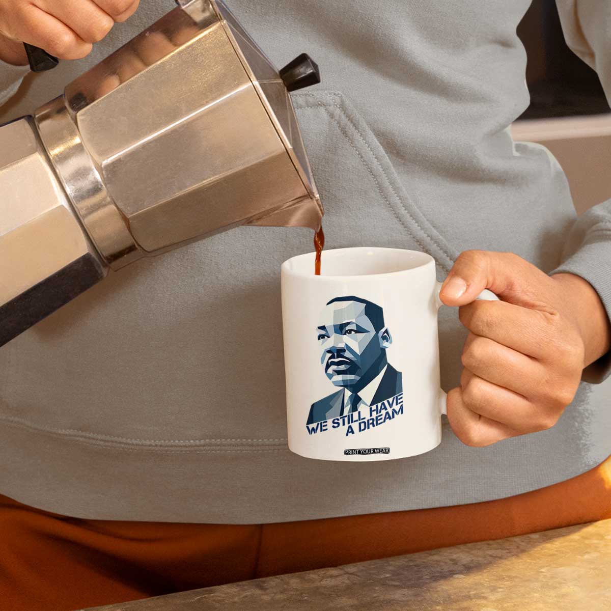 Martin Luther King Jr Coffee Mug We Still Have A Dream TS14 Print Your Wear