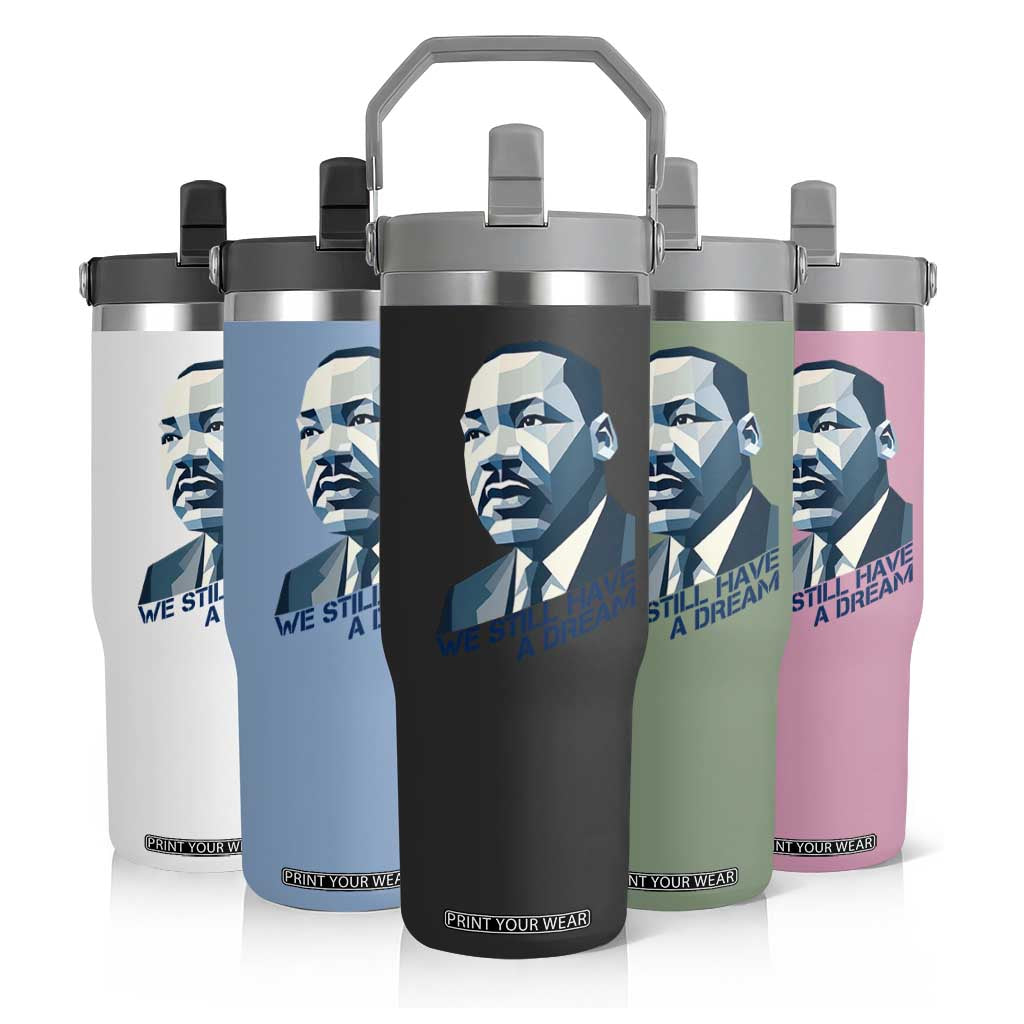 Martin Luther King Jr Flip Straw Tumbler We Still Have A Dream TS14 Print Your Wear