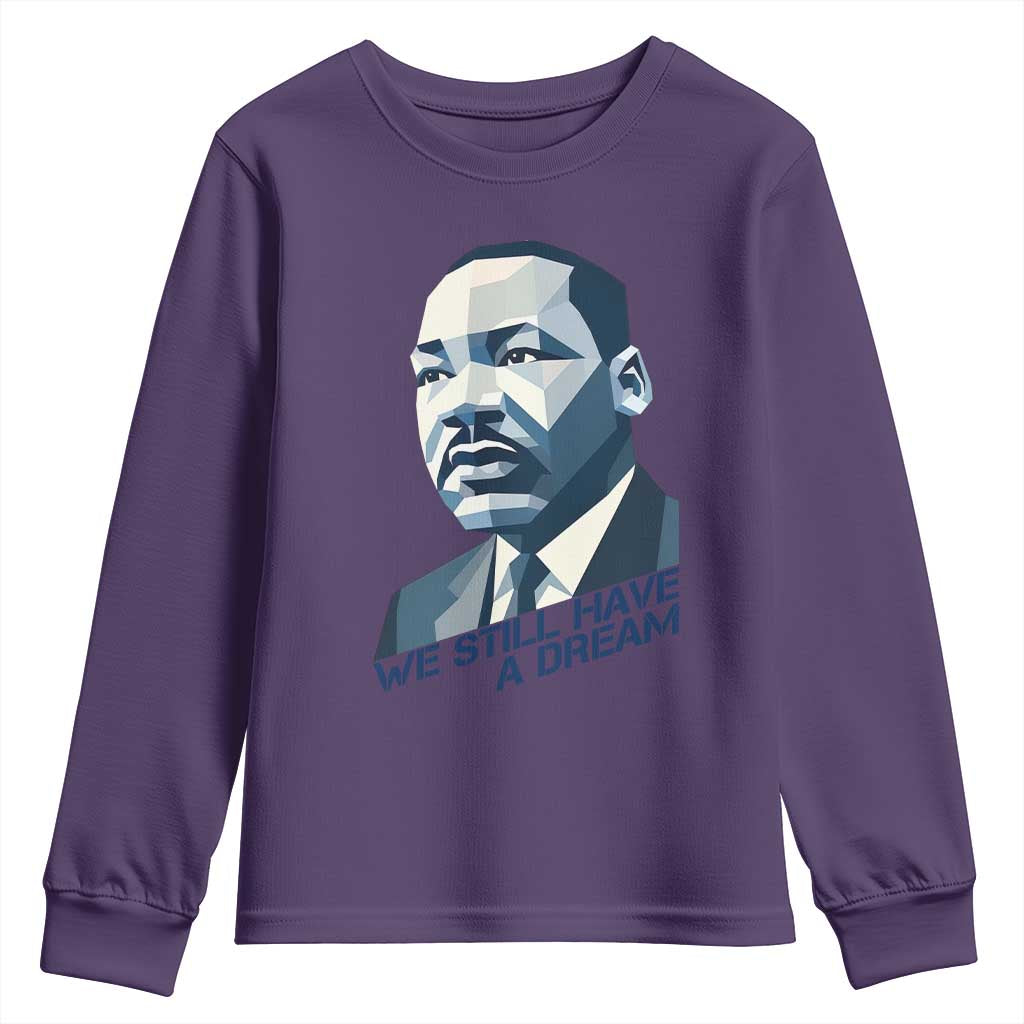 Martin Luther King Jr Youth Sweatshirt We Still Have A Dream TS14 Purple Print Your Wear