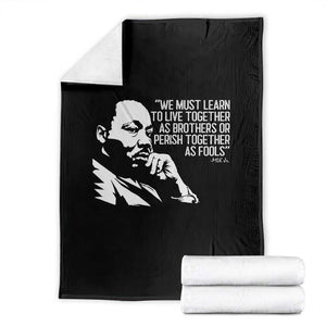 Martin Luther King Jr Throw Blanket We Must Learn to Live Together as Brothers MLK Quote TS14 Black Print Your Wear