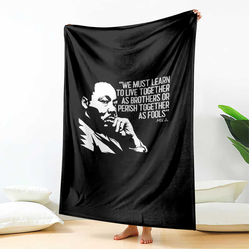 Martin Luther King Jr Throw Blanket We Must Learn to Live Together as Brothers MLK Quote TS14 Print Your Wear