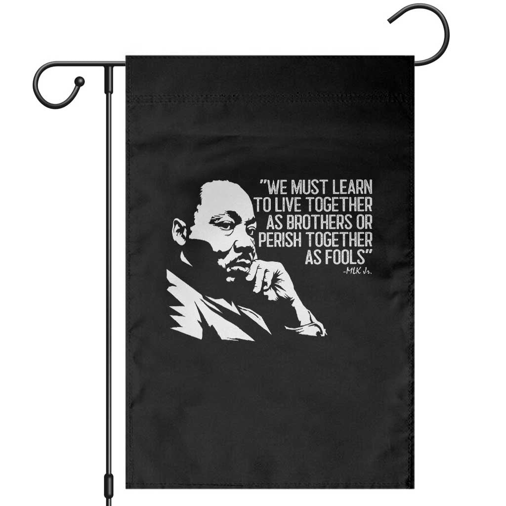 Martin Luther King Jr Garden Flag We Must Learn to Live Together as Brothers MLK Quote TS14 Black Print Your Wear