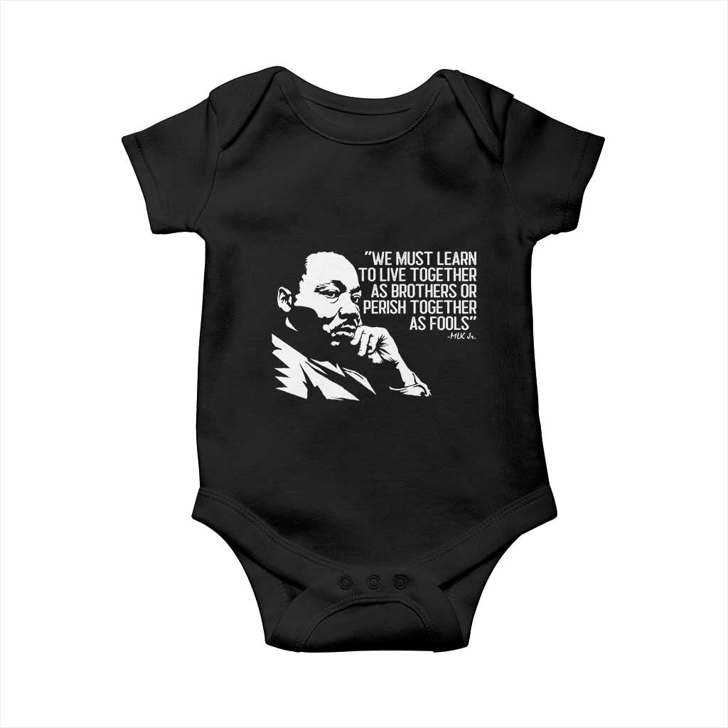 Martin Luther King Jr Baby Onesie We Must Learn to Live Together as Brothers MLK Quote TS14 Black Print Your Wear