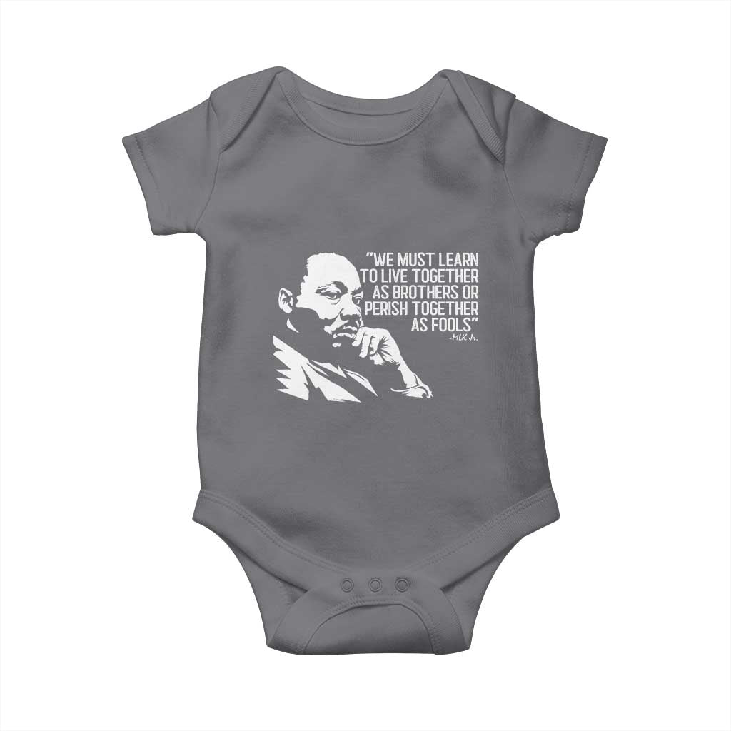 Martin Luther King Jr Baby Onesie We Must Learn to Live Together as Brothers MLK Quote TS14 Charcoal Print Your Wear