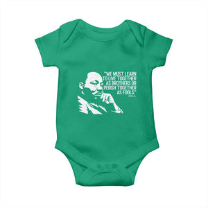 Martin Luther King Jr Baby Onesie We Must Learn to Live Together as Brothers MLK Quote TS14 Irish Green Print Your Wear
