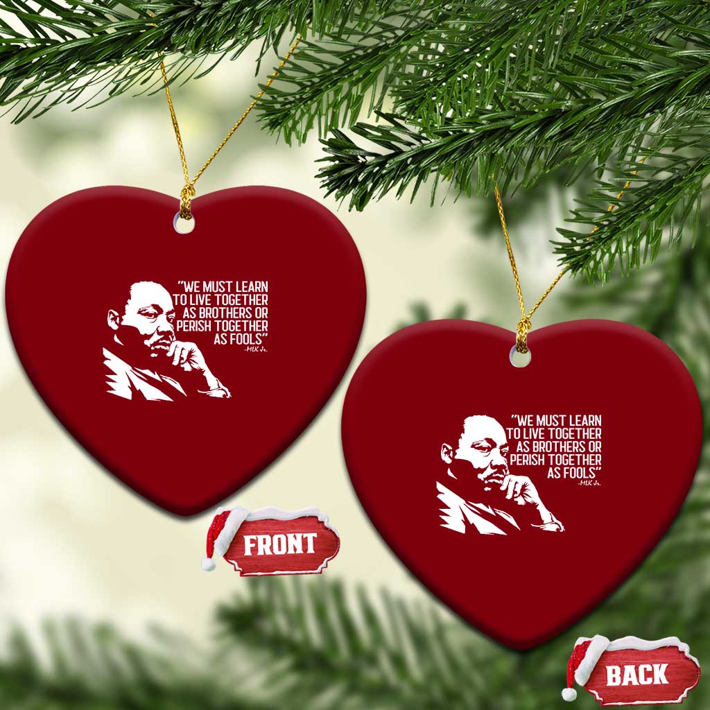 Martin Luther King Jr Ceramic Ornament We Must Learn to Live Together as Brothers MLK Quote TS14 Print Your Wear