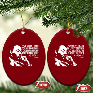 Martin Luther King Jr Ceramic Ornament We Must Learn to Live Together as Brothers MLK Quote TS14 Print Your Wear