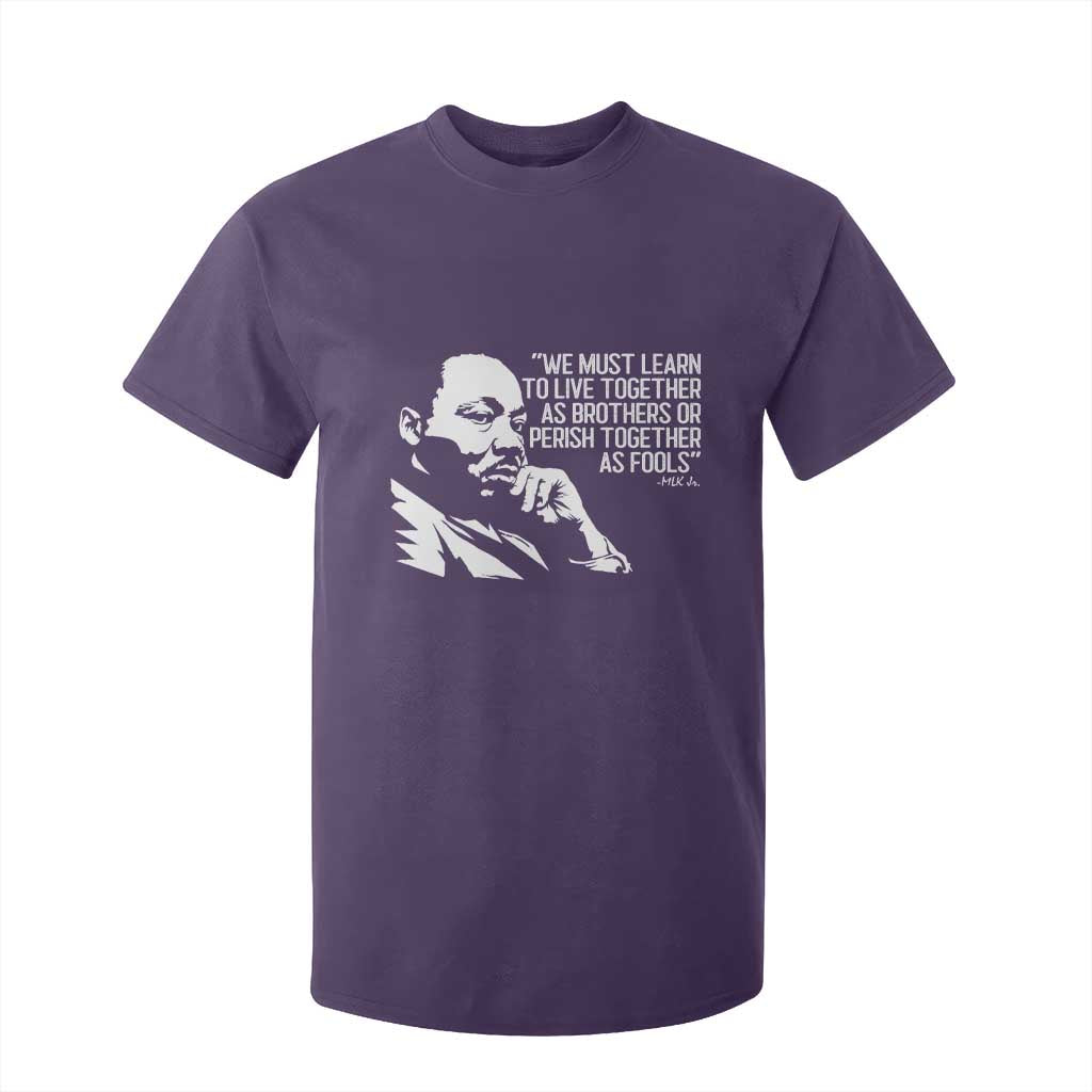 Martin Luther King Jr T Shirt For Kid We Must Learn to Live Together as Brothers MLK Quote TS14 Purple Print Your Wear