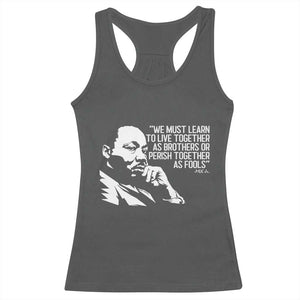 Martin Luther King Jr Racerback Tank Top We Must Learn to Live Together as Brothers MLK Quote TS14 Dark Heather Print Your Wear