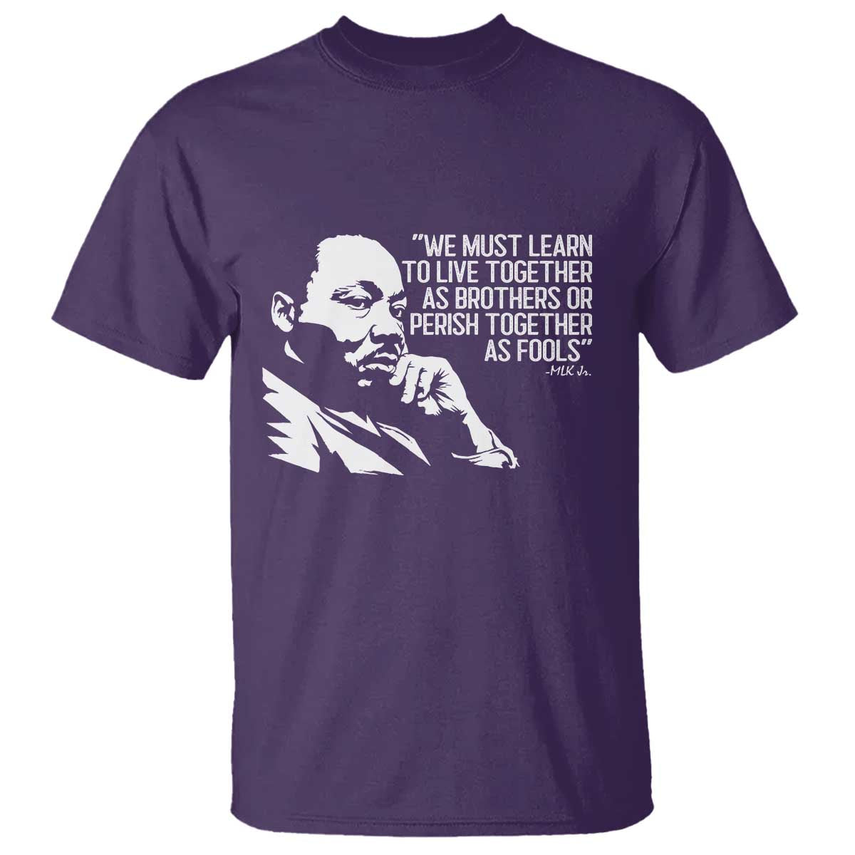 Martin Luther King Jr T Shirt We Must Learn to Live Together as Brothers MLK Quote TS14 Purple Print Your Wear