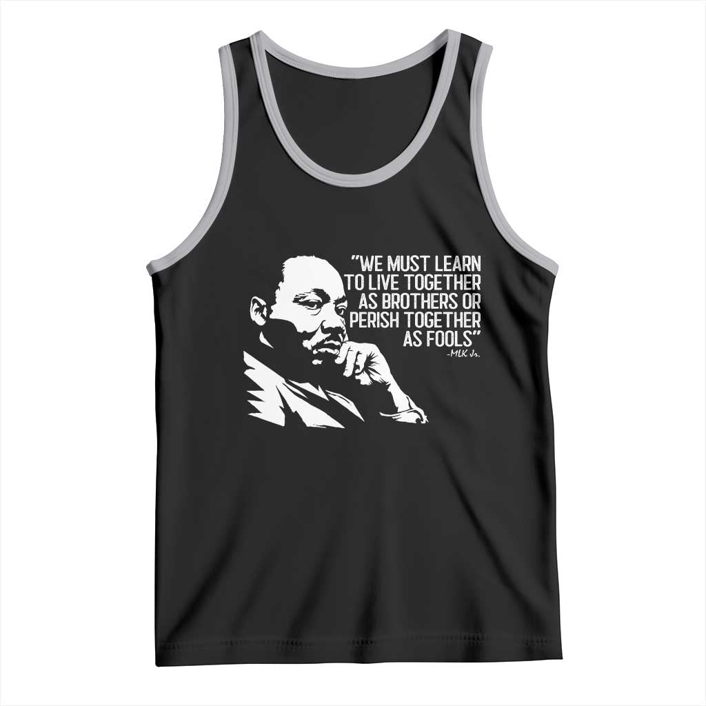 Martin Luther King Jr Tank Top We Must Learn to Live Together as Brothers MLK Quote TS14 Black Athletic Heather Print Your Wear