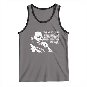 Martin Luther King Jr Tank Top We Must Learn to Live Together as Brothers MLK Quote TS14 Deep Heather Black Print Your Wear