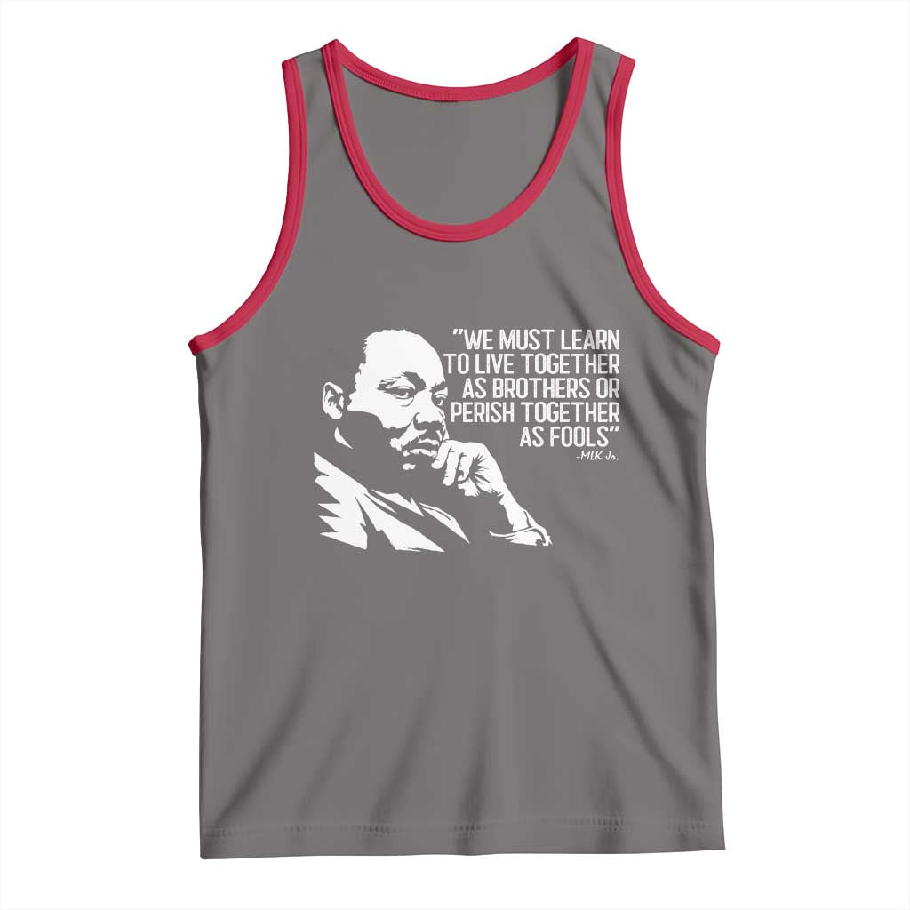 Martin Luther King Jr Tank Top We Must Learn to Live Together as Brothers MLK Quote TS14 Deep Heather Red Print Your Wear