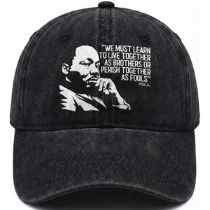Martin Luther King Jr Washed Cotton Baseball Cap We Must Learn to Live Together as Brothers MLK Quote TS14 Washed Cap Universal Fit Black Print Your Wear