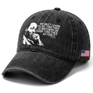 Martin Luther King Jr Washed Cotton Baseball Cap We Must Learn to Live Together as Brothers MLK Quote TS14 Print Your Wear