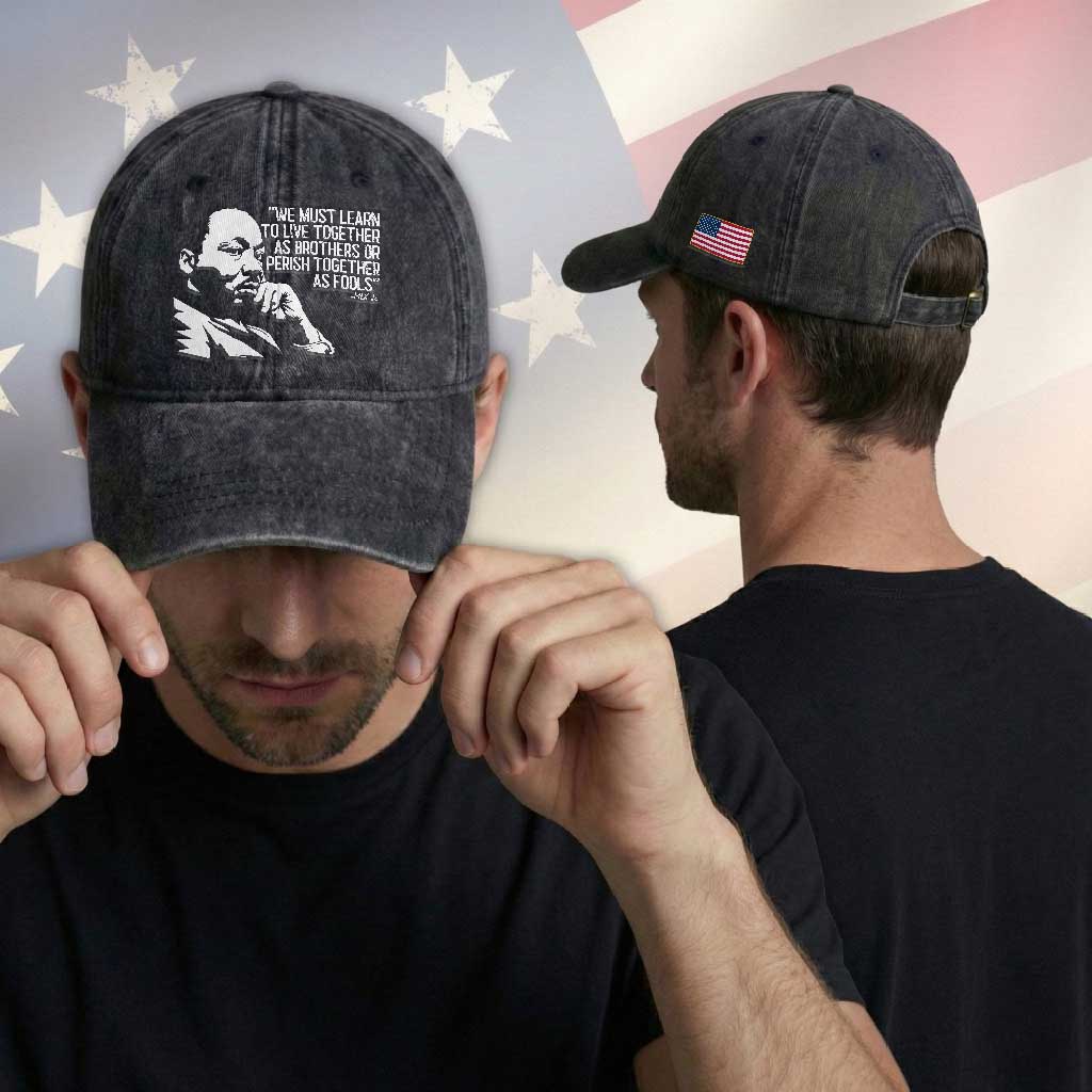 Martin Luther King Jr Washed Cotton Baseball Cap We Must Learn to Live Together as Brothers MLK Quote TS14 Print Your Wear