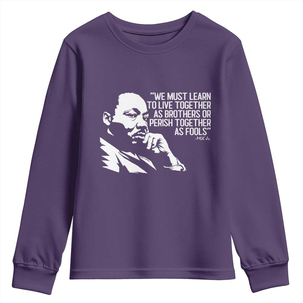 Martin Luther King Jr Youth Sweatshirt We Must Learn to Live Together as Brothers MLK Quote TS14 Purple Print Your Wear