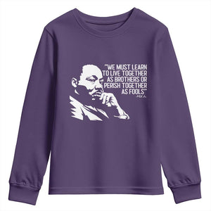 Martin Luther King Jr Youth Sweatshirt We Must Learn to Live Together as Brothers MLK Quote TS14 Purple Print Your Wear