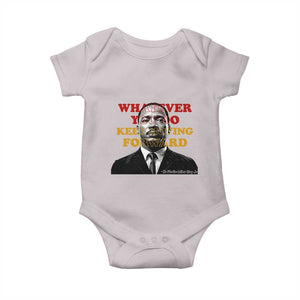 Martin Luther King Jr Baby Onesie Whatever You Do Keep Moving Forward TS14 Ice Gray Print Your Wear