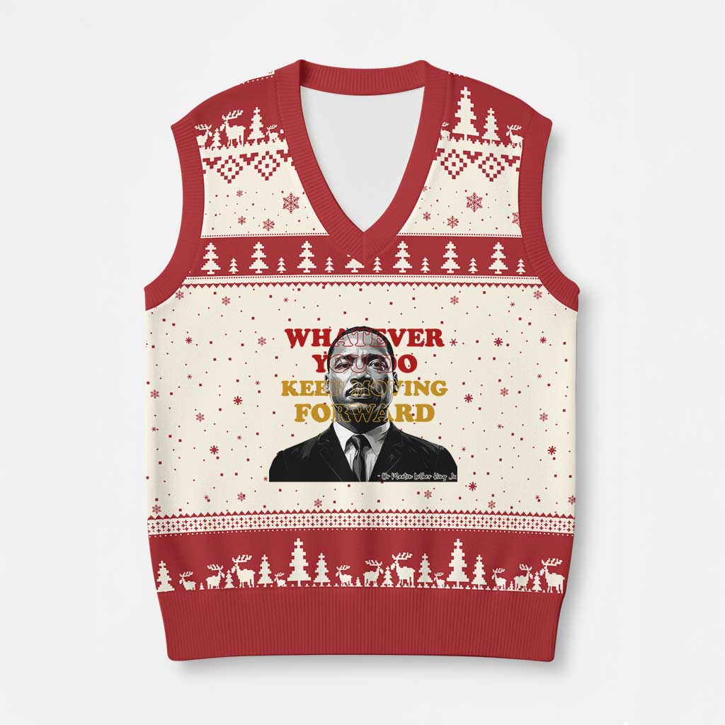 Martin Luther King Jr V-Neck Knit Sweater Vest Whatever You Do Keep Moving Forward TS14 Beige Red Print Your Wear