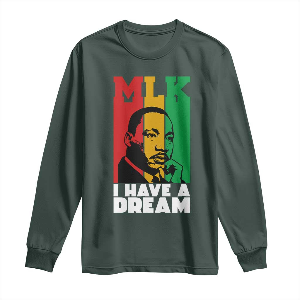 Martin Luther King Jr Long Sleeve Shirt I Have Dream MLK Quote TS14 Dark Forest Green Print Your Wear