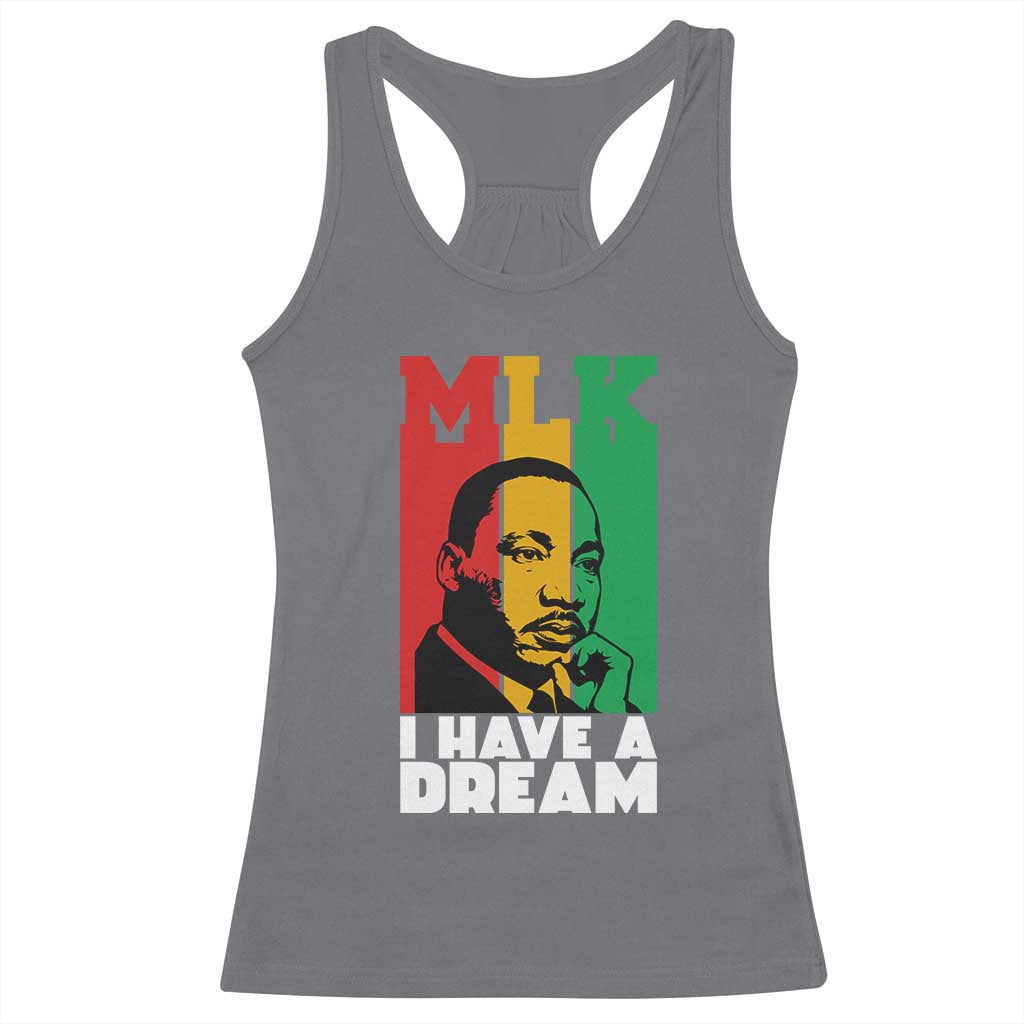 Martin Luther King Jr Racerback Tank Top I Have Dream MLK Quote TS14 Charcoal Print Your Wear