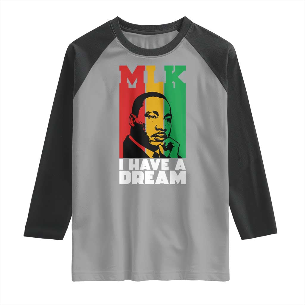 Martin Luther King Jr Raglan Shirt I Have Dream MLK Quote TS14 Sport Gray Black Print Your Wear