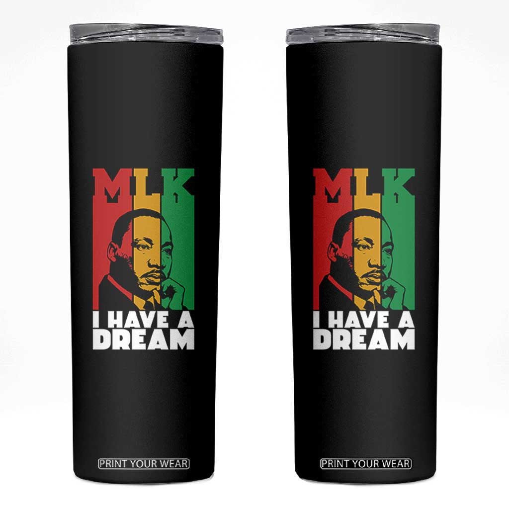 Martin Luther King Jr Skinny Tumbler I Have Dream MLK Quote TS14 Black Print Your Wear
