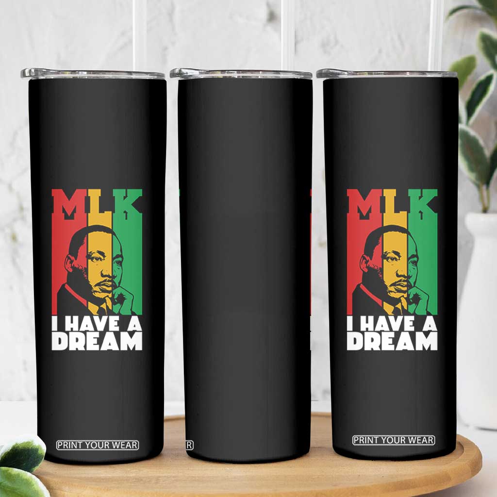Martin Luther King Jr Skinny Tumbler I Have Dream MLK Quote TS14 Print Your Wear