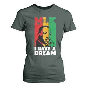 Martin Luther King Jr T Shirt For Women I Have Dream MLK Quote TS14 Dark Forest Green Print Your Wear