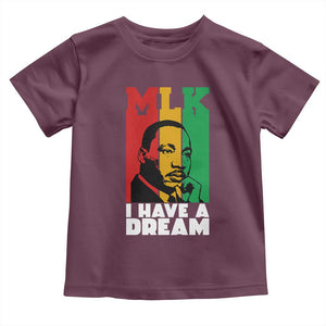 Martin Luther King Jr Toddler T Shirt I Have Dream MLK Quote TS14 Maroon Print Your Wear