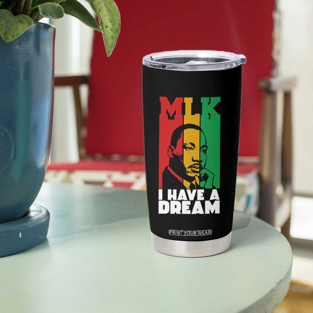 Martin Luther King Jr Tumbler Cup I Have Dream MLK Quote TS14 Print Your Wear