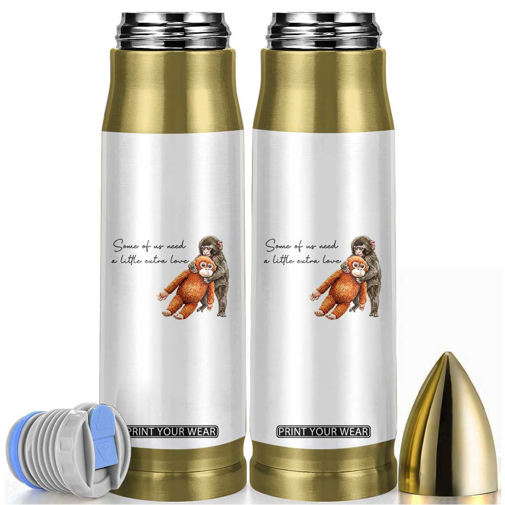 Punch Mokey Bullet Tumbler Some Of Us Need a Little Extra Love TS14 White Print Your Wear
