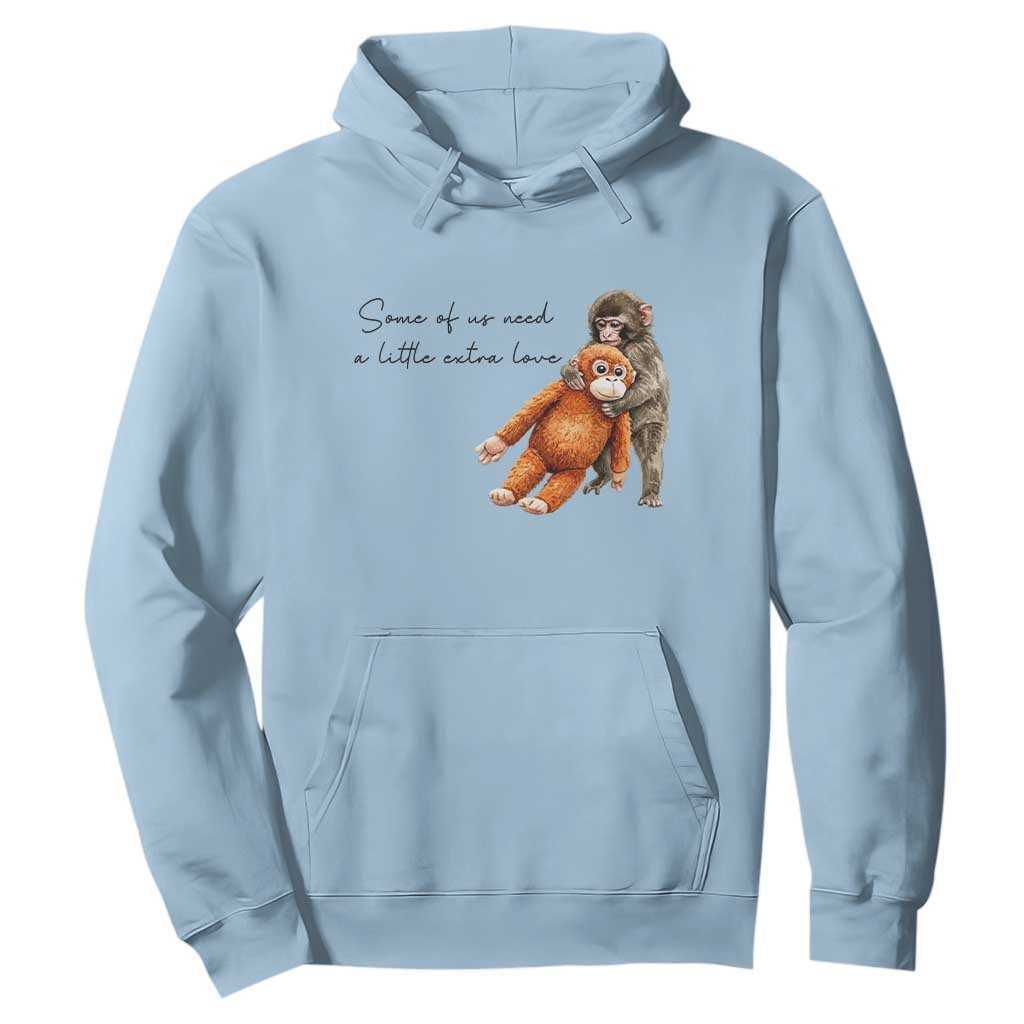 Punch Mokey Hoodie Some Of Us Need a Little Extra Love TS14 Light Blue Print Your Wear