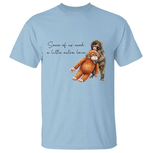 Punch Mokey T Shirt Some Of Us Need a Little Extra Love TS14 Light Blue Print Your Wear
