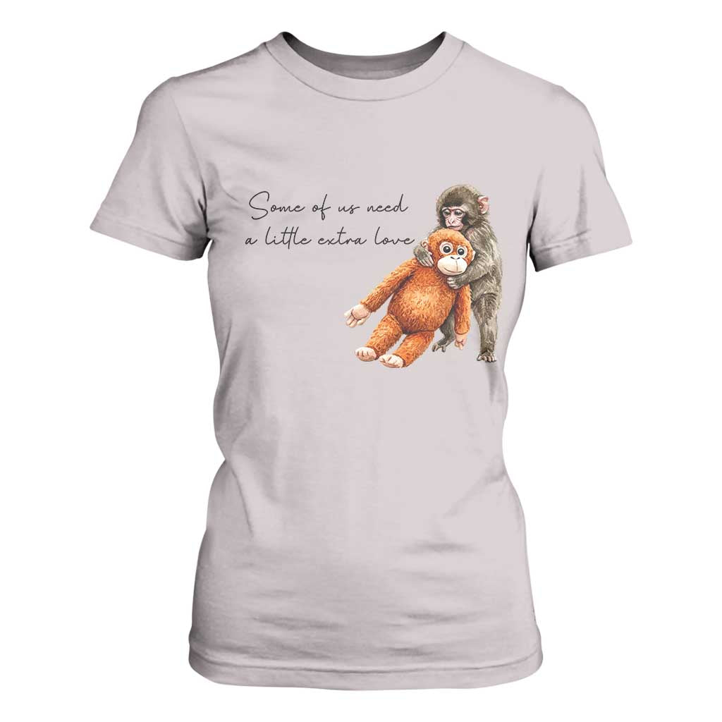 Punch Mokey T Shirt For Women Some Of Us Need a Little Extra Love TS14 Ice Gray Print Your Wear