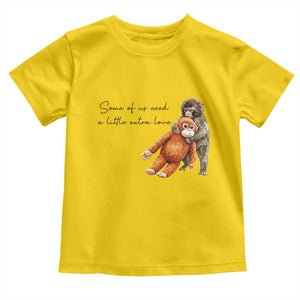 Punch Mokey Toddler T Shirt Some Of Us Need a Little Extra Love TS14 Daisy Print Your Wear