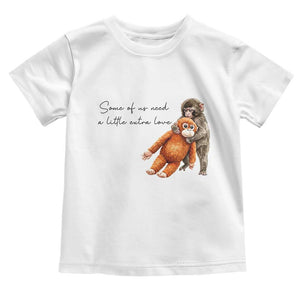 Punch Mokey Toddler T Shirt Some Of Us Need a Little Extra Love TS14 White Print Your Wear