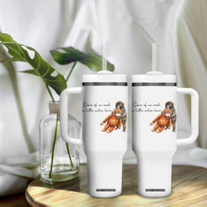Punch Mokey Tumbler With Handle Some Of Us Need a Little Extra Love TS14 Print Your Wear