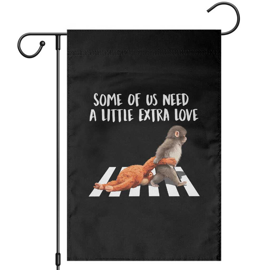 Punch Mokey Meme Garden Flag Some Of Us Need a Little Extra Love TS14 Black Print Your Wear