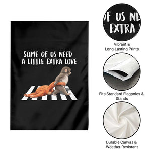 Punch Mokey Meme Garden Flag Some Of Us Need a Little Extra Love TS14 Print Your Wear